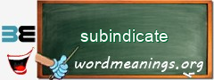 WordMeaning blackboard for subindicate